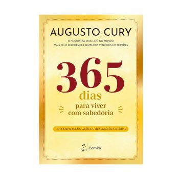 365 Dias para Viver com Sabedoria. De Augusto Cury. Editora ‏GEN Benvirá