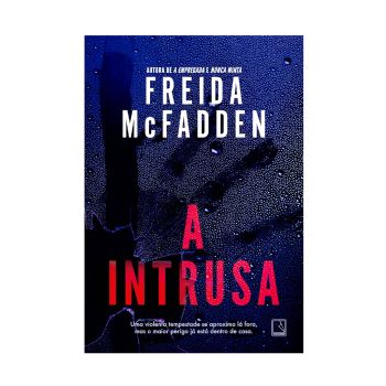  A Intrusa. De Freida McFadden, Editora Record