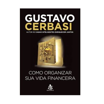 Como Organizar Sua Vida Financeira De Gustavo Cerbasi Sextante, Português