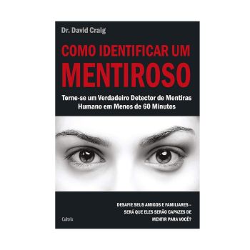 Como Identificar um Mentiroso. De David Craig. Editora Cultrix