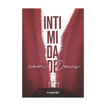 Intimidade com Deus. De Jucimar Ramos,  Editora Bálsamo de Gileade