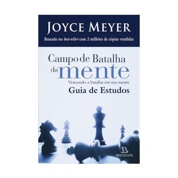 Campo de Batalha da Mente: Guia de Estudos. De  Joyce Meyer, Bello Publicações