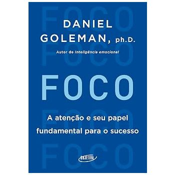Foco. De Daniel Goleman, Editora Objectiva