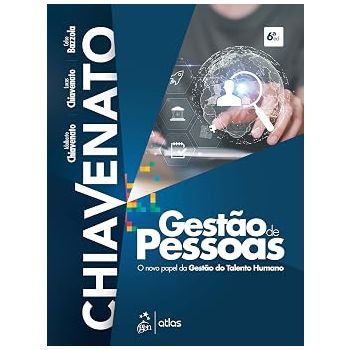 Gestão de Pessoas. De Idalberto Chiavenato, Lucas Chiavenato & Celso Bazzola, Editora Atlas