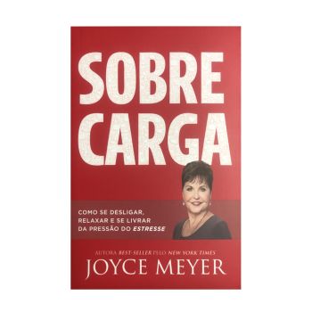 Sobrecarga. De Joyce Meyer, Bello Publicações