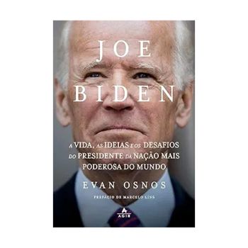 Joe Biden. De Evan Osnos, Editora Agir