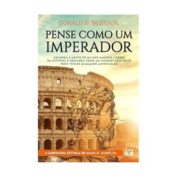 Pense Como Um Imperador. De Donald Robertson, Editora Citadel