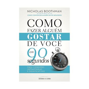 Como Fazer Alguém Gostar de Voce em 90s. De Nicholas Boothman, Editora Universo dos Livros