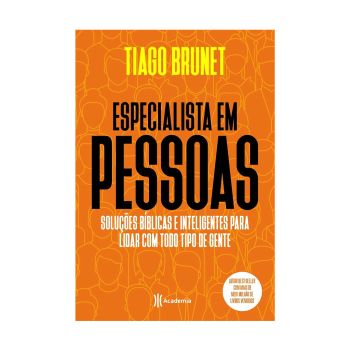 Especialista em Pessoas. De Tiago Brunet, Editora Academia