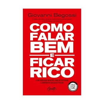 Como falar bem e ficar rico. De Giovanni Begossi, Da Editora Gente