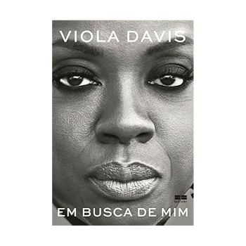 Em busca de mim. De Viola Davis, Da Editora Best Seller