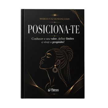 Posiciona-te. De Marcia Vaz Gumancanze, Da Editora Patmos