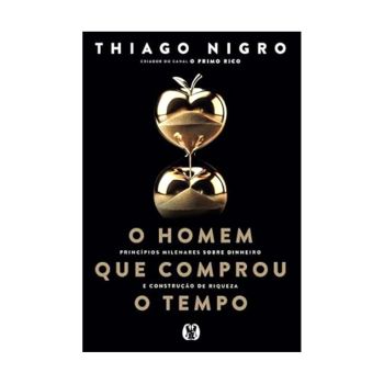 O Homem que comprou o tempo. De Thiago Nigro, Editora Citadel