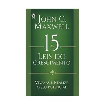 As 15 Leis do Crescimento. De Jonh Maxwell, Da Editora CPAD