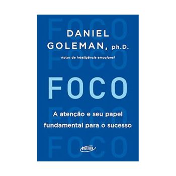 Foco. De Daniel Goleman, Editora Objectiva