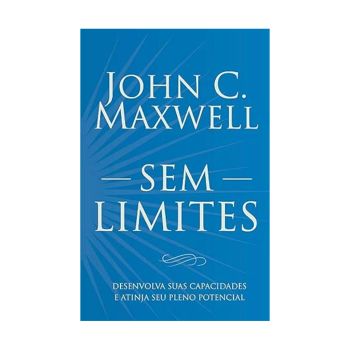 Sem Limites. De Jonh Maxwell, Da editora CPAD