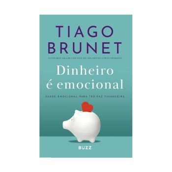 Dinheiro é Emocional. De Tiago Brunet, Editora Vida