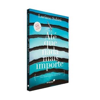 Até que Nada Mais Importe. De Luciano Subirá, Da Editora Hagnos
