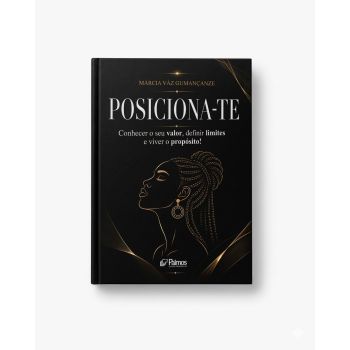 Posiciona-te. De Marcia Vaz Gumancanze, Da Editora Patmos