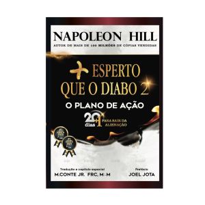 Mais Esperto que o Diabo 2: O Plano de Ação: 20+1 Dias para Sair da Alienação (Volume 2). De Napoleon Hill. Citadel Editora