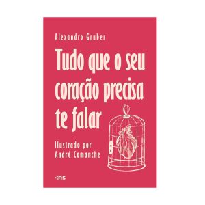 Tudo que o seu Coração Precisa te Falar. De Alexandro Gruber. Editora Novo Século