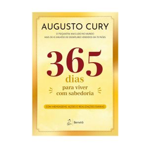 365 Dias para Viver com Sabedoria. De Augusto Cury. Editora ‏GEN Benvirá