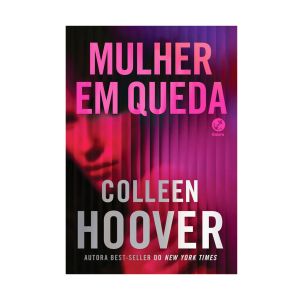 Mulher em Queda. De Colleen Hoover. Editora Galera