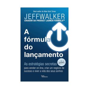 A Fórmula do Lançamento. De Jeff Walker. Editora ‏Best Business