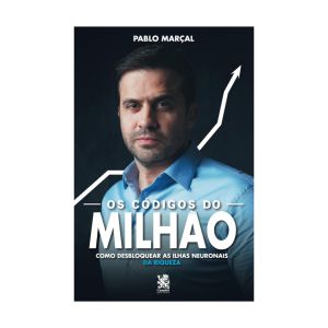 Os Códigos do Milhão: Como Desbloquear as Ilhas Neuronais da Riqueza. De Pablo Marçal. Camelot Editora