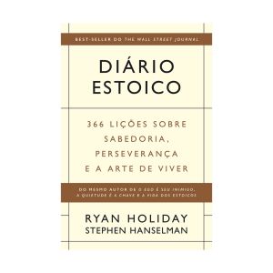 Diário Estoico. De Ryan Holiday & Stephen Hanselman. Editora Intrínseca