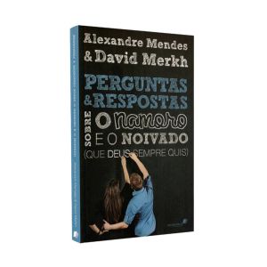 Perguntas E Respostas Sobre Namoro. De Alexandra Mendes e David Merkh, Editora Hagnos